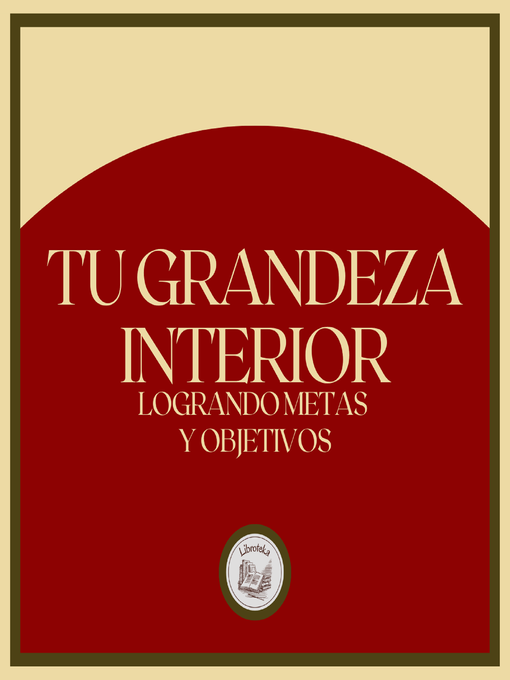 Title details for Tu Grandeza Interior by LIBROTEKA - Wait list